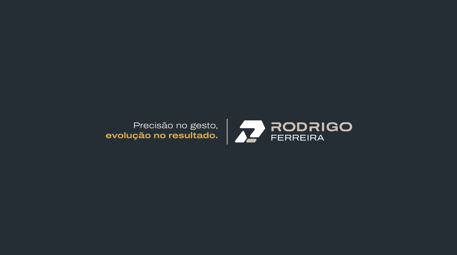 Slogan Precisão no gesto, evolução no resultado na identidade de Rodrigo Ferreira